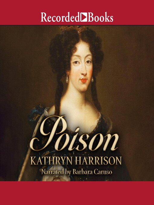 Title details for Poison by Kathryn Harrison - Available